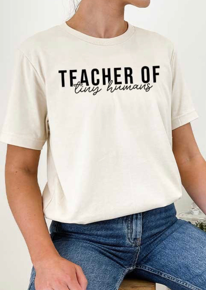 Teacher of Tiny Humans Tee